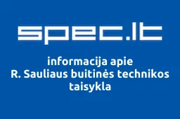 R. Sauliaus buitinės technikos taisykla | spec.lt