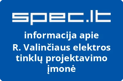 R. Valinčiaus elektros tinklų projektavimo įmonė | spec.lt