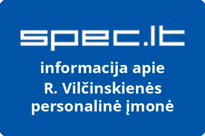 R. Vilčinskienės personalinė įmonė