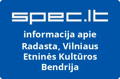 VILNIAUS MIESTO ETNINĖS KULTŪROS BENDRIJA RADASTA