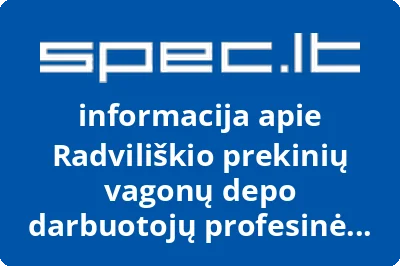 Radviliškio prekinių vagonų depo darbuotojų profesinė sąjunga | spec.lt