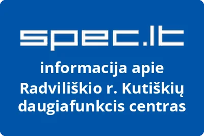 Radviliškio r. Kutiškių daugiafunkcis centras