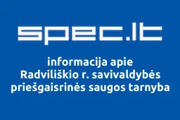 Radviliškio r. savivaldybės priešgaisrinės saugos tarnyba | spec.lt