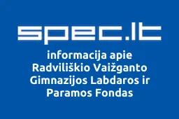 Radviliškio Vaižganto Gimnazijos Labdaros ir Paramos Fondas | spec.lt