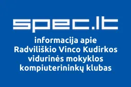 Radviliškio Vinco Kudirkos vidurinės mokyklos kompiuterininkų klubas | spec.lt