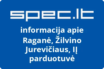 Raganė, Žilvino Jurevičiaus, IĮ parduotuvė