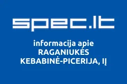 RAGANIUKĖS KEBABINĖ-PICERIJA, IĮ | spec.lt