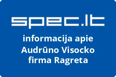 Audrūno Visocko firma Ragreta