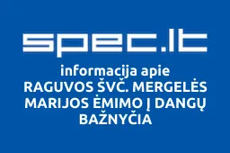 RAGUVOS ŠVČ. MERGELĖS MARIJOS ĖMIMO Į DANGŲ BAŽNYČIA iliustracija
