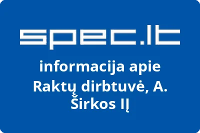 Raktų dirbtuvė, A. Širkos, IĮ