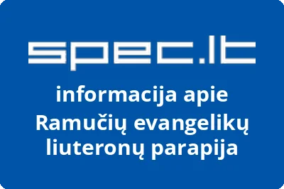 Ramučių evangelikų liuteronų parapija