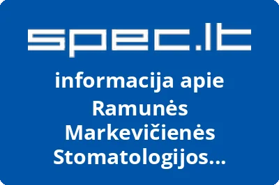 Ramunės Markevičienės Stomatologijos Kabinetas