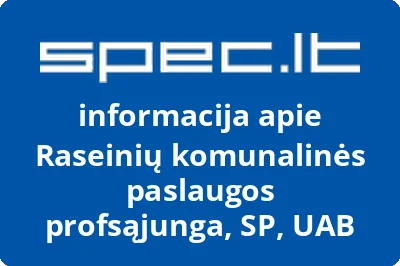 Raseinių komunalinės paslaugos profsąjunga, SP, UAB