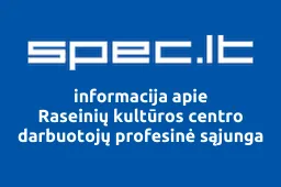 Raseinių kultūros centro darbuotojų profesinė sąjunga | spec.lt