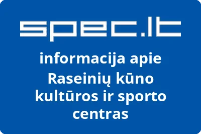 Raseinių kūno kultūros ir sporto centras
