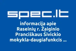 Raseinių r. Žaiginio Pranciškaus Šivickio mokykla-daugiafunkcis centras iliustracija