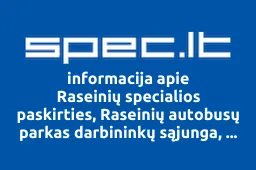 Raseinių specialios paskirties, Raseinių autobusų parkas darbininkų sąjunga, UAB | spec.lt