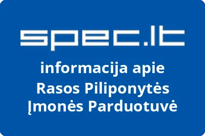 Rasos Piliponytės Įmonės Parduotuvė