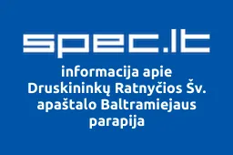 Druskininkų Ratnyčios Šv. apaštalo Baltramiejaus parapija | spec.lt