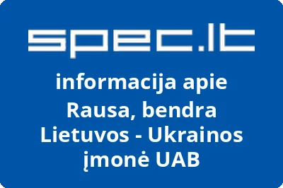 Bendra Lietuvos Ukrainos įmonė uždaroji akcinė bendrovė RAUSA