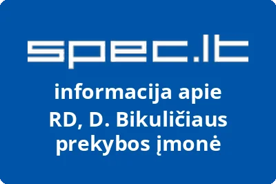 RD, D. Bikuličiaus prekybos įmonė