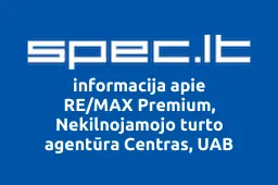 RE/MAX Premium, Nekilnojamojo turto agentūra Centras, UAB | spec.lt