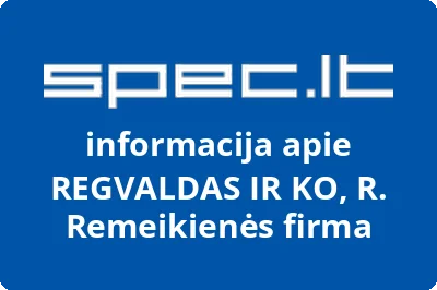 REGVALDAS IR KO, R. Remeikienės firma