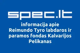 Reimundo Tyro labdaros ir paramos fondas Kalvarijos Pelikanas | spec.lt