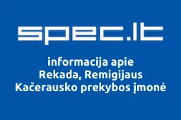 Rekada, Remigijaus Kačerausko prekybos įmonė | spec.lt