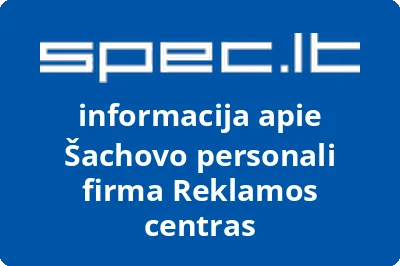 Šachovo personali firma Reklamos centras