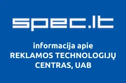 REKLAMOS TECHNOLOGIJŲ CENTRAS, UAB