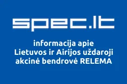 Lietuvos ir Airijos uždaroji akcinė bendrovė RELEMA | spec.lt