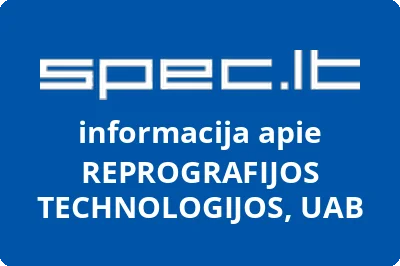 REPROGRAFIJOS TECHNOLOGIJOS, UAB