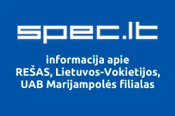 REŠAS, Lietuvos-Vokietijos, UAB Marijampolės filialas | spec.lt