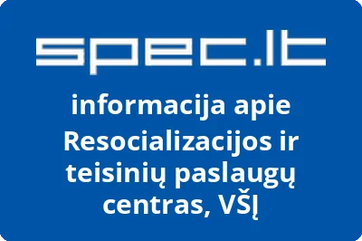 Resocializacijos ir teisinių paslaugų centras, VŠĮ | spec.lt