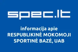 RESPUBLIKINĖ MOKOMOJI SPORTINĖ BAZĖ, UAB