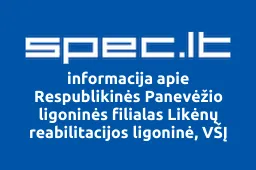 Respublikinės Panevėžio ligoninės filialas Likėnų reabilitacijos ligoninė, VŠĮ | spec.lt