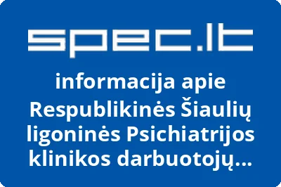 Respublikinės Šiaulių ligoninės Psichiatrijos klinikos darbuotojų profesinė sąjunga, VŠĮ