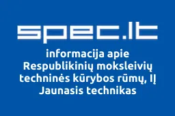 Respublikinių moksleivių techninės kūrybos rūmų, IĮ Jaunasis technikas | spec.lt