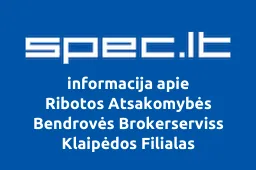 Ribotos Atsakomybės Bendrovės Brokerserviss Klaipėdos Filialas