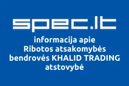 Ribotos atsakomybės bendrovės KHALID TRADING atstovybė | spec.lt