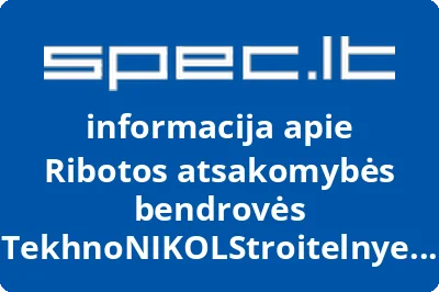 Ribotos atsakomybės bendrovės TekhnoNIKOLStroitelnye Sistemy atstovybė Lietuvos Respublikoje