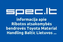 Ribotos atsakomybės bendrovės Toyota Material Handling Baltic Lietuvos filialas iliustracija