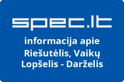 Riešutėlis, Vaikų Lopšelis - Darželis
