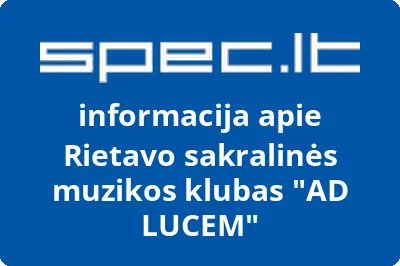 Rietavo sakralinės muzikos klubas AD LUCEM | spec.lt