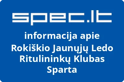 Rokiškio Jaunųjų Ledo Ritulininkų Klubas Sparta