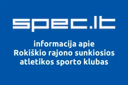 Rokiškio rajono sunkiosios atletikos sporto klubas | spec.lt