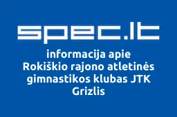 Rokiškio rajono atletinės gimnastikos klubas JTK Grizlis | spec.lt