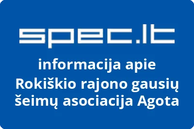 Rokiškio rajono gausių šeimų asociacija Agota