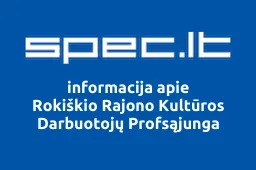 Rokiškio Rajono Kultūros Darbuotojų Profsąjunga | spec.lt